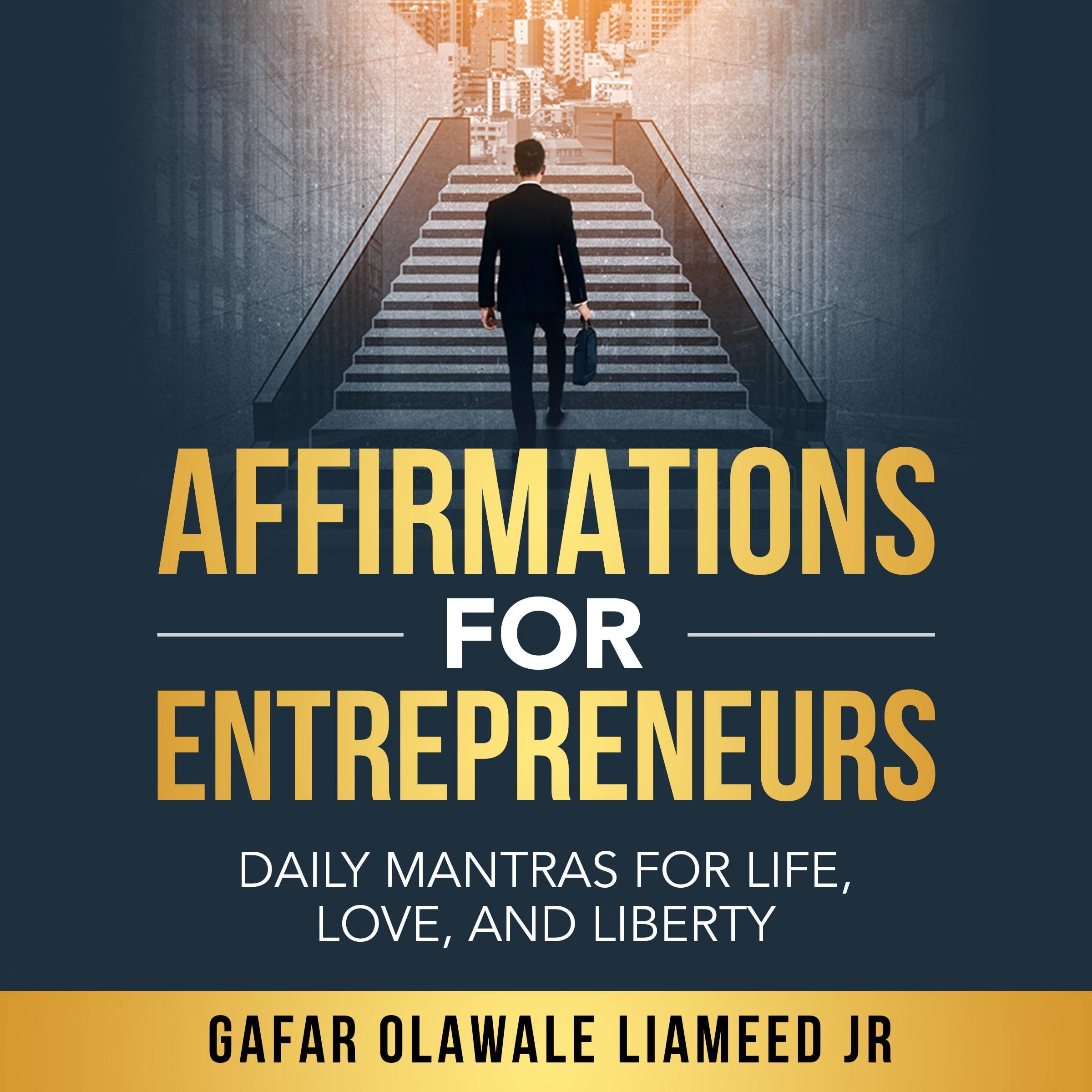 Paperback Affirmations For Entrepreneurs: Daily Mantras For Life, Love, And Liberty